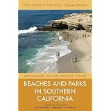 Beaches and Parks in Southern California: Counties Included: Los Angeles, Orange, San Diego (Experience the California Coast)
