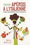 Livres Recette de Cuisine - Ap�ros � l'italienne