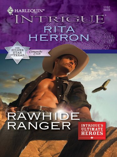 Rawhide Ranger (The Silver Star of Texas: Comanche Creek)