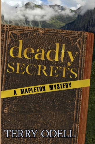 Deadly Secrets: A Mapleton Mystery