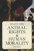 Animal Rights & Human Morality