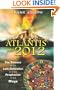 Atlantis and 2012: The Science of the Lost Civilization and the Prophecies of the Maya