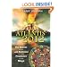 Atlantis and 2012: The Science of the Lost Civilization and the Prophecies of the Maya