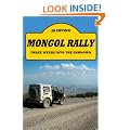 Mongol Rally - Three Weeks into the Unknown