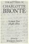The Letters of Charlotte Bront�1/2: With a Selection of Letters by Family and Friends Volume II: 1848-1851 (Letters of Charlotte Bronte 1848-1851) (Vol 2)