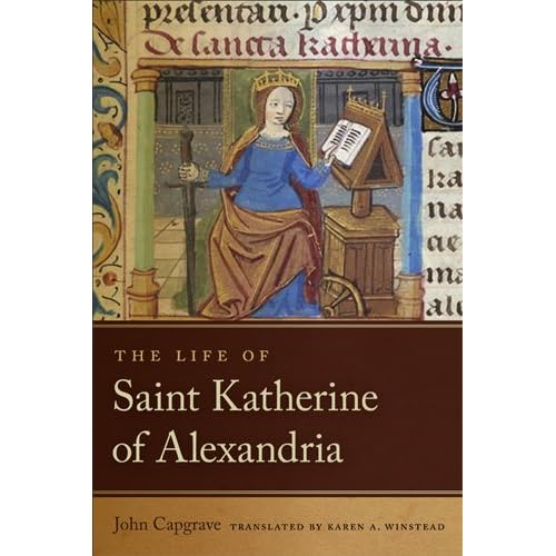 The Life of Saint Katherine of Alexandria (ND Texts Medieval Culture)