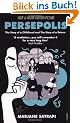 Persepolis I and II: The Story of a Childhood and The Story of a Return