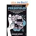 Persepolis I and II: The Story of a Childhood and The Story of a Return