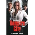 Vampire City - Tome 5 - Le Ma�tre du chaos
