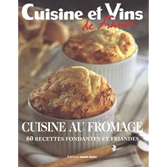 Cuisine au fromage : 60 Recettes fondantes et friandes