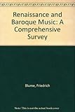 Renaissance and Baroque music : a comprehensive survey