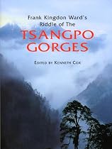 Frank Kingdon Ward's Riddle Of The Tsangpo Gorges