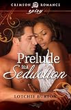 Prelude to a Seduction (Crimson Romance)
