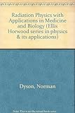 Radiation physics with applications in medicine and biology