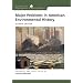 Major Problems in American Environmental History (Major Problems in American History (Wadsworth))