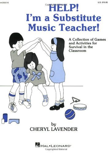 Help! I'm a Substitute Music Teacher (Games/Activities)