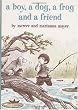 A Boy, a Dog, a Frog, and a Friend (Boy, Dog, Frog)