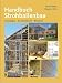Handbuch Strohballenbau: Grundlagen, Konstruktionen, Beispiele