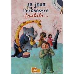 Je joue avec l'orchestre tralala... (1CD audio)