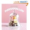 The Artisan Marshmallow: Sweet Little Delights (Cookery)