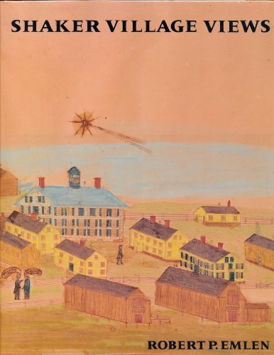SHAKER VILLAGE VIEWS: Illustrated Maps and Landscape Drawings