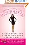 Become Your Own Matchmaker: 8 Easy Steps for Attracting Your Perfect Mate