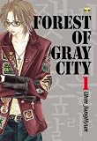 Image of Forest of Gray City, Vol. 1 (v. 1)