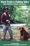 Back Trails & Fishing Tales: Dave Shuffett's Outdoor Adventures