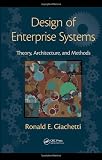 Design of Enterprise Systems: Theory, Architecture, and Methods