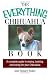 The Everything Chihuahua Book: A Complete Guide to Raising, Training, And Caring for Your Chihuahua (Everything: Pets) by Joan Hustace Walker