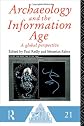 Archaeology and the Information Age : A Global Perspective (One World Archaeology, No. 21)