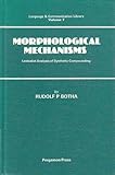Morphological mechanism : lexicalist analyses of synthetic compounding