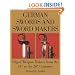 German Swords and Sword Makers: Edged Weapon Makers from the 14th to the 20th Centuries