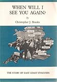 When will I see you again? : the story of East Coast evacuees