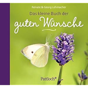 Das kleine Buch der guten Wünsche