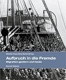 Produkt-Bild: Aufbruch in die Fremde. Migration gestern und heute