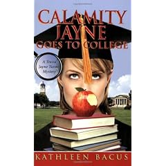 Calamity Jayne Goes to College (Tressa Jayne Turner Mysteries, Book 4)