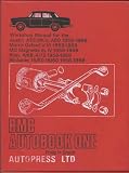 BMC autobook one : a workshop manual for the Austin A55 Mk 11, A60 Cambridge 1958-1969, Morris Oxford V, VI 1959-1969, MG Magnette III, IV 1959-1968, Riley 4/68, 4/72 1959-1969, Wolseley 15/60, 16/60 