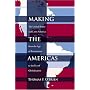 Making the Americas: The United States and Latin America from the Age of Revolutions to the Era of Globalization (Dialogos Series)
