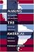 Books : Making the Americas: The United States and Latin America from the Age of Revolutions to the Era of Globalization (Dialogos)