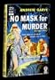No Mask for Murder