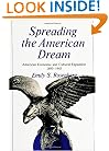 Spreading the American Dream: American Economic & Cultural Expansion 1890-1945 (American Century)