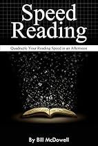 Speed Reading: Quadruple Your Reading Speed in an Afternoon. (How to Read Fast, Reading Speed Improved)
