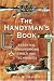 The Handyman's Book: Essential Woodworking Tools and Techniques
