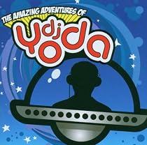 Amazing Adventures of DJ Yoda