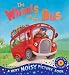 The Wheels on the Bus: A Very Noisy Picture Book