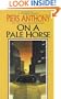 On a Pale Horse (Incarnations of Immortality, Bk. 1)