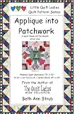 Applique Into Patchwork (Little Quilt Ladies Pattern Series)
