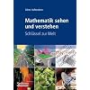 Mathematik sehen und verstehen: Schlüssel zur Welt Mathematik sehen und verstehen: Schlüssel zur Welt