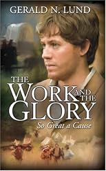 The Work and the Glory, Volume 8: So Great a Cause